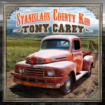 Stanislaus County Kid - Tony Carey Stanislaus County Kid - Tony Carey