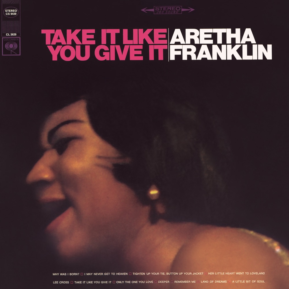 Take It Like You Give It by Aretha Franklin