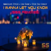 I Wanna Let You Know (S&S Remixes) artwork