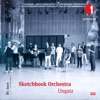 Sketchbook Orchestra - Ungatz