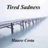 Tired Sadness - Single album lyrics, reviews, download