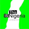 This Is Nigeria - Single album lyrics, reviews, download