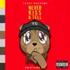 Never Kiss & Tell - Single album lyrics, reviews, download