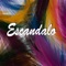 Escandalo - Dj Chainy lyrics