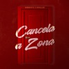 Cancela a Zona - Single