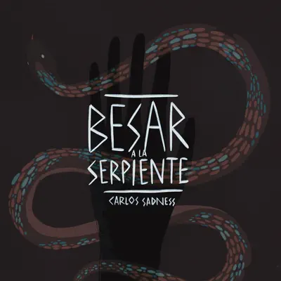 Besar a la Serpiente - Single - Carlos Sadness