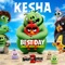 Best Day (Angry Birds 2 Remix) - Kesha lyrics