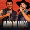 Amor ou Amigo - Single