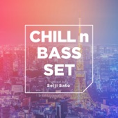 Chill n Bass Set -Best Cozy Mix- mixed by Seiji Sato artwork