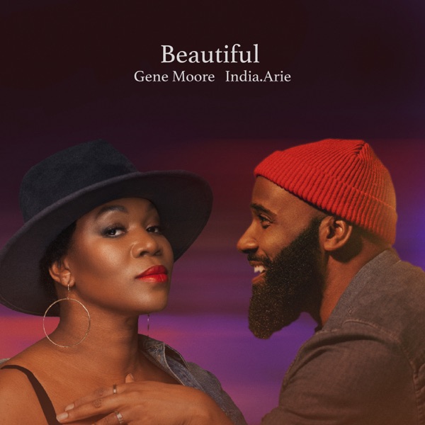 Gene Moore & India.arie - Beautiful