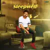 Sleepwell - Single album lyrics, reviews, download