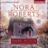 Dark Witch: The Cousins O'Dwyer Trilogy, Book 1 (Unabridged) - Nora Roberts