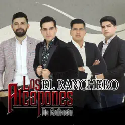 El Ranchero - Single - Los Alcapones De Culiacan El Ranchero - Single - Los Alcapones De Culiacan
