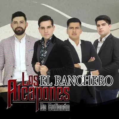 El Ranchero - Single - Los Alcapones De Culiacan