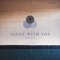 Alone with You - Gavinco lyrics