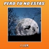Pero Tu No Estas - Single