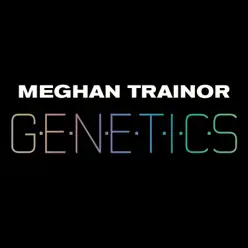 Genetics - Single - Meghan Trainor