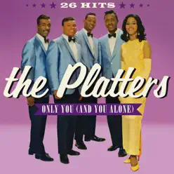 The Platters - Only You (And You Alone) - The Platters