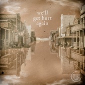We'll Get Hurt Again (Instrumental Version) artwork