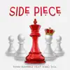 Side Piece (feat. KING SOL) - Single album lyrics, reviews, download