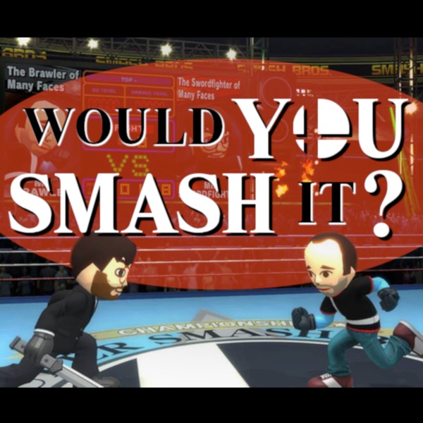 Would You Smash It?