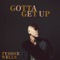 Gotta Get Up artwork