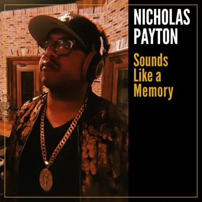 Sounds Like a Memory - Single - Nicholas Payton