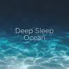Ocean Deep Sleep album lyrics, reviews, download