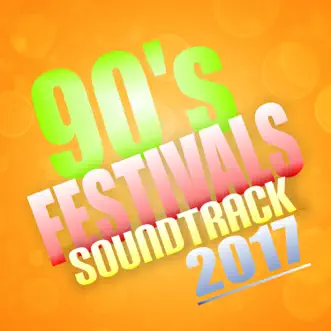 90's Festivals Soundtrack 2017 by Various Artists album reviews, ratings, credits