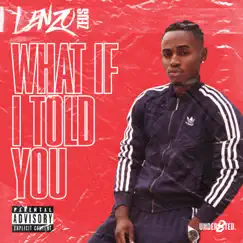 What If I Told You by Lenzo Zeus album reviews, ratings, credits