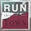Run This Town (feat. Beginners) - Single album lyrics, reviews, download