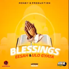Blessings - Single by Eesah & Ulo Gyata album reviews, ratings, credits