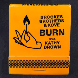 Burn - (feat. Kathy Brown) - Single by Brookes Brothers & Kove album reviews, ratings, credits