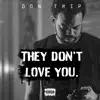 They Don't Love You album lyrics, reviews, download