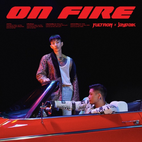 Yultron & Jay Park – On Fire – EP