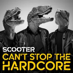 Can't Stop the Hardcore - EP - Scooter