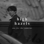High Hazels - One for the Cameras