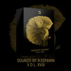 Sounds by R3SPAWN Vol. 18 - Single by R3SPAWN album reviews, ratings, credits