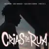 Stream & download Crias da Rua - Single