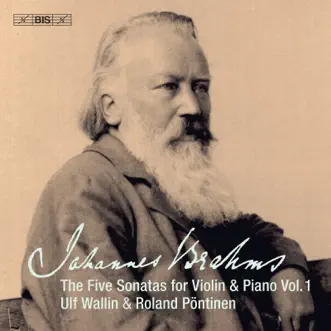 Brahms: Works for Violin & Piano, Vol. 1 by Ulf Wallin & Roland Pöntinen album reviews, ratings, credits