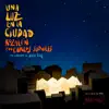 Una Luz en la Ciudad (feat. Carlos Sadness) - Single album lyrics, reviews, download