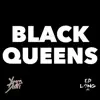 Black Queens (feat. Young Dirty Bishop) - Single album lyrics, reviews, download
