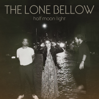 The Lone Bellow - Half Moon Light artwork