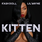 Kash Doll - Kitten (feat. Lil Wayne)