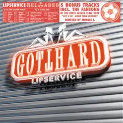 Lipservice (Reloaded) - Gotthard