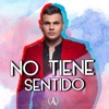 No Tiene Sentido - Single