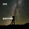 Questions - Single album lyrics, reviews, download