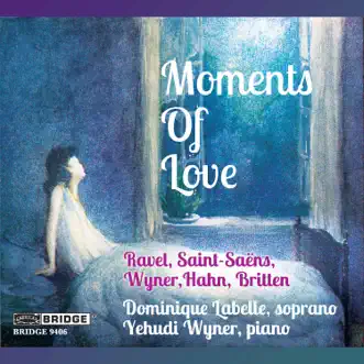 Moments of Love by Dominique Labelle & Yehudi Wyner album reviews, ratings, credits