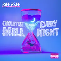 JODY HiGHROLLER QUARTER MiLL EVERY NIGHT (feat. J-Dawg) - Single - RiFF RAFF JODY HiGHROLLER QUARTER MiLL EVERY NIGHT (feat. J-Dawg) - Single - RiFF RAFF