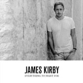 James Kirby - Everything to Fight For